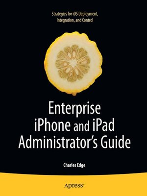 cover image of Enterprise iPhone and iPad Administrator's Guide